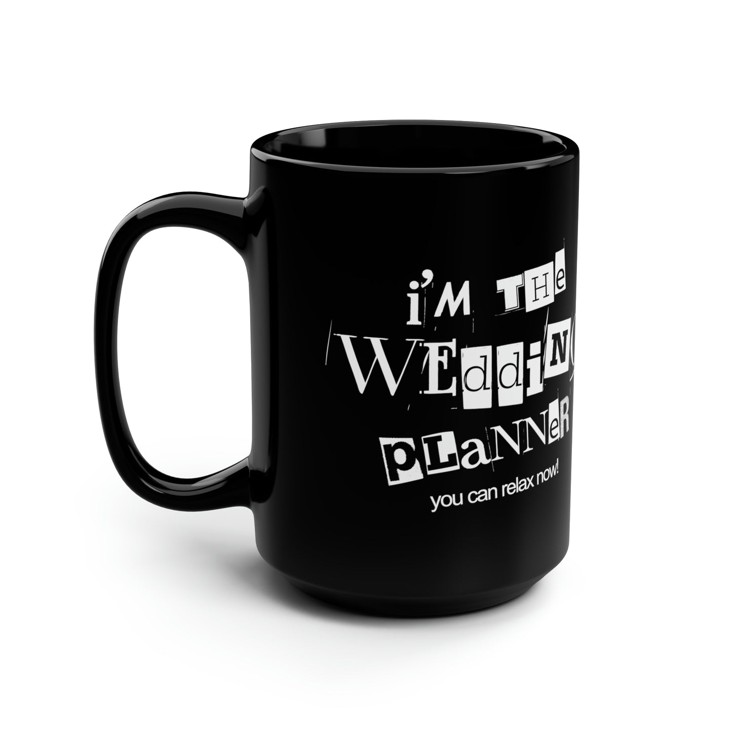 "I'm the Wedding Planner" Black Mug, 15oz