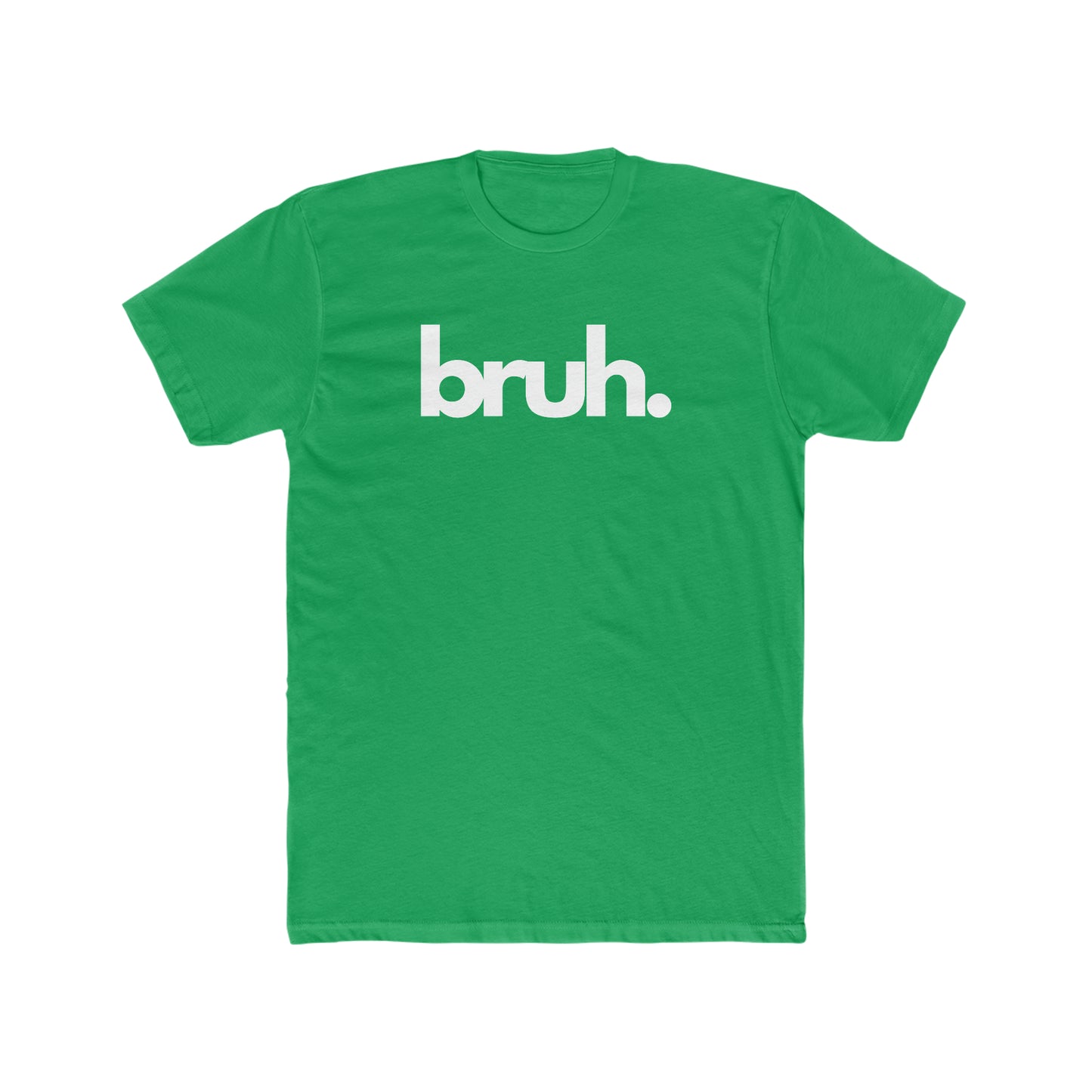 "BRUH!" Men's Cotton Crew Tee