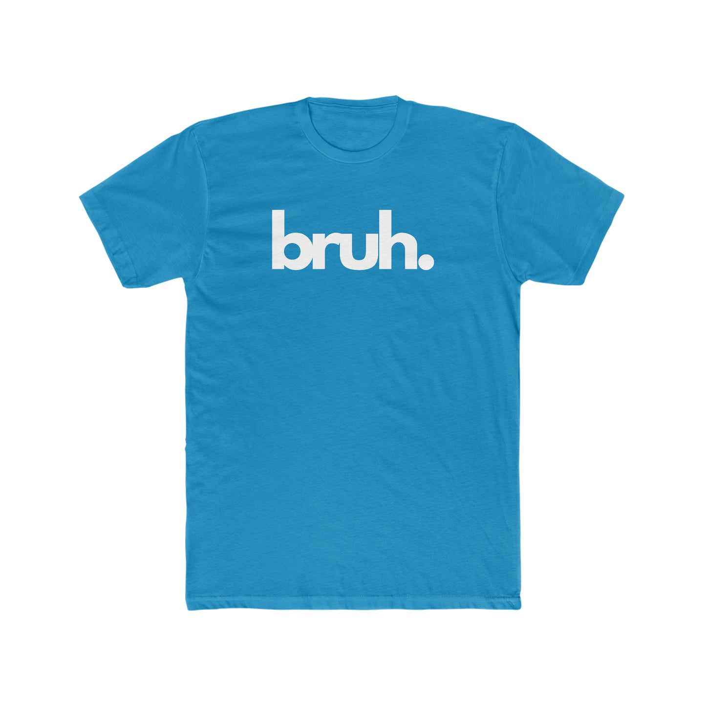 "BRUH!" Men's Cotton Crew Tee