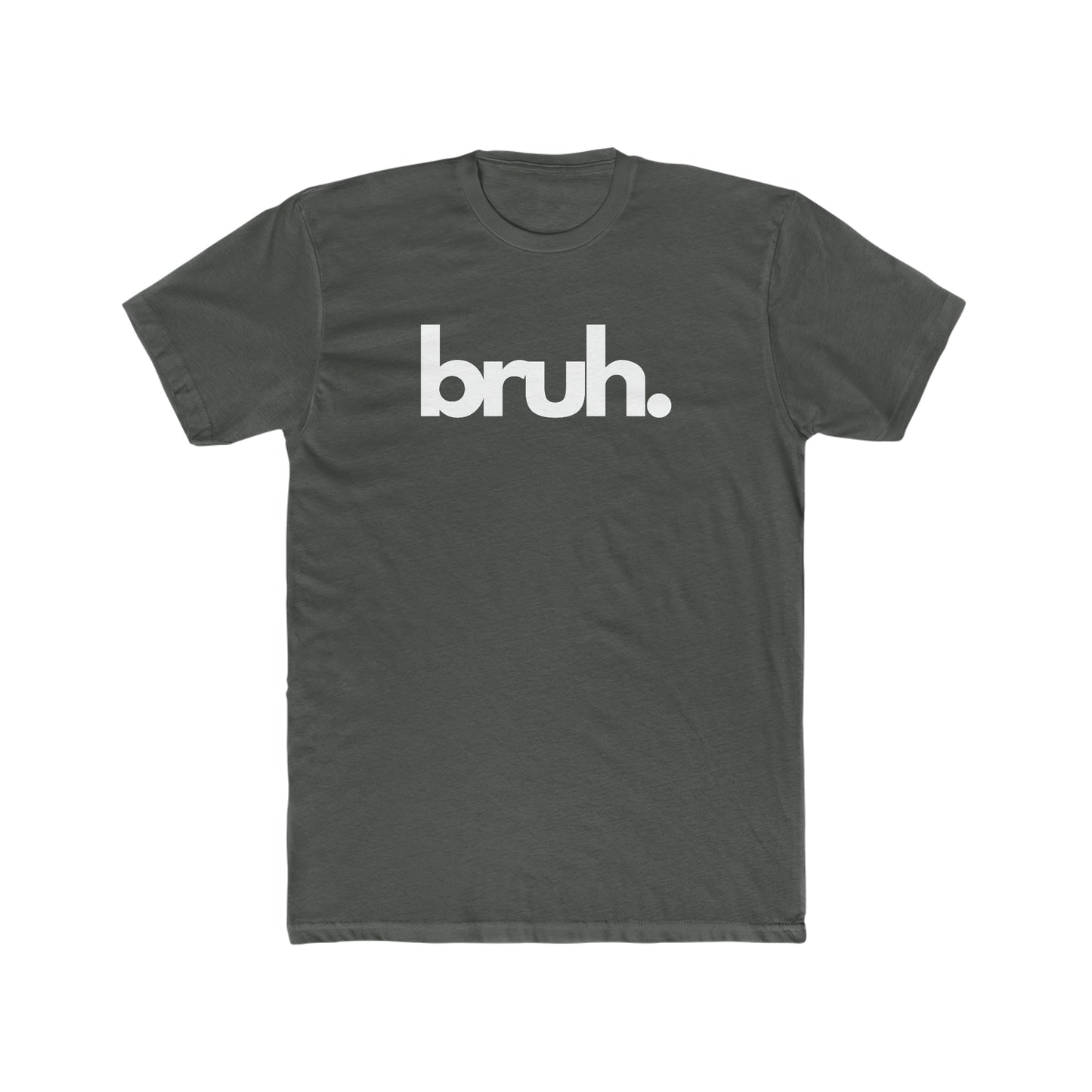 "BRUH!" Men's Cotton Crew Tee