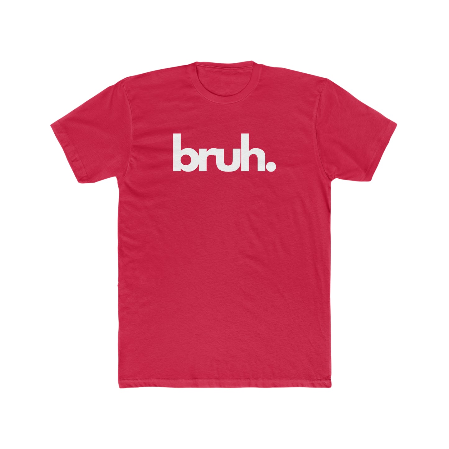 "BRUH!" Men's Cotton Crew Tee