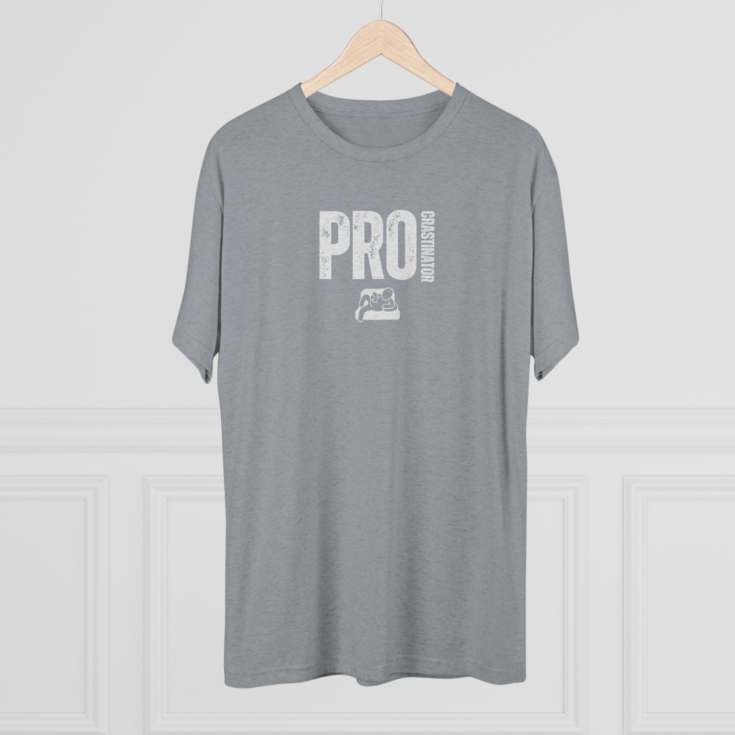 PROCRASTINATOR - Unisex Tri-Blend T-SHIRT
