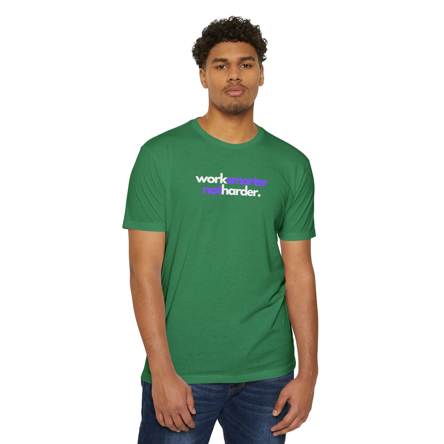 Work Smarter not Harder - Unisex CVC Jersey T-shirt