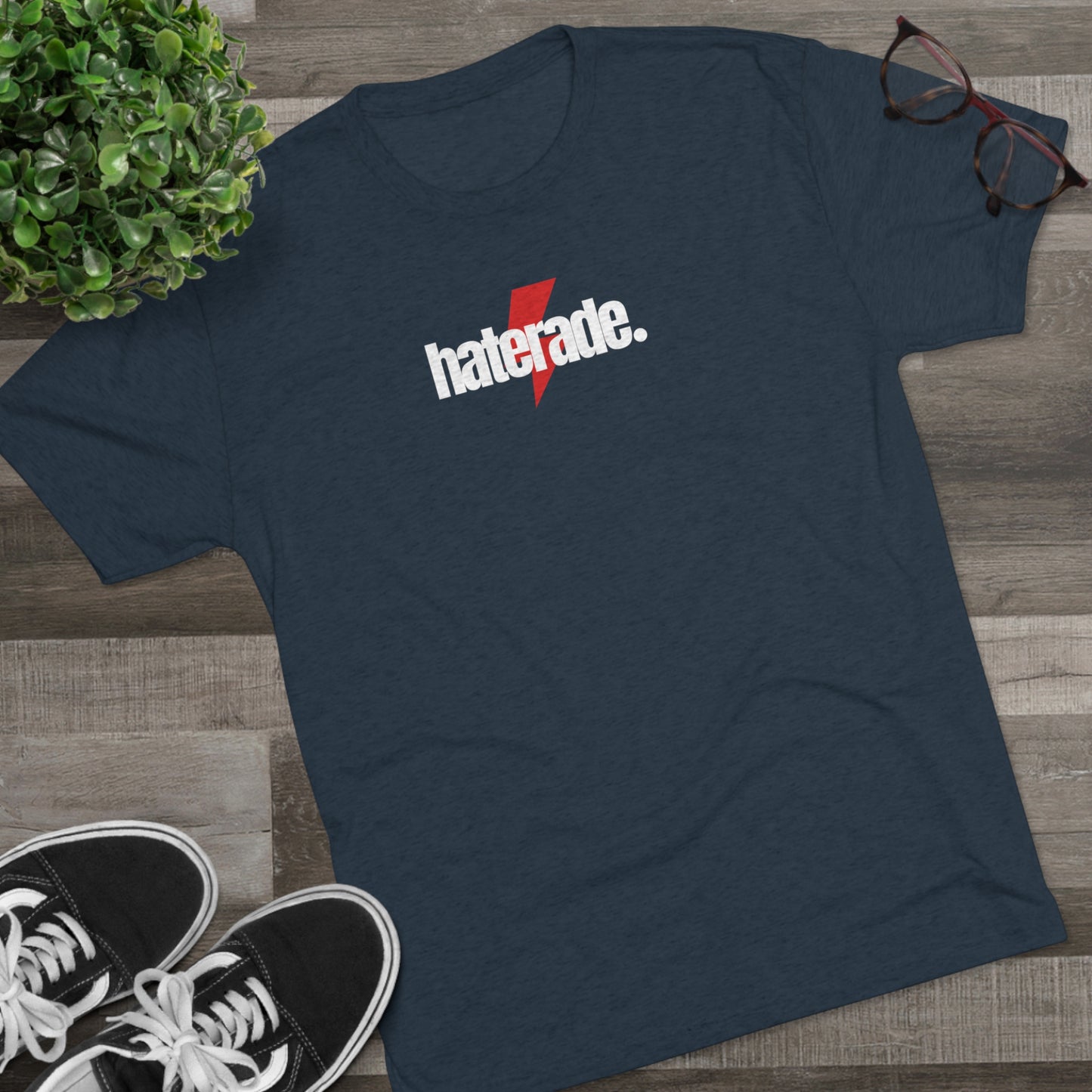 HATERADE II - Unisex Tri-Blend T-SHIRT