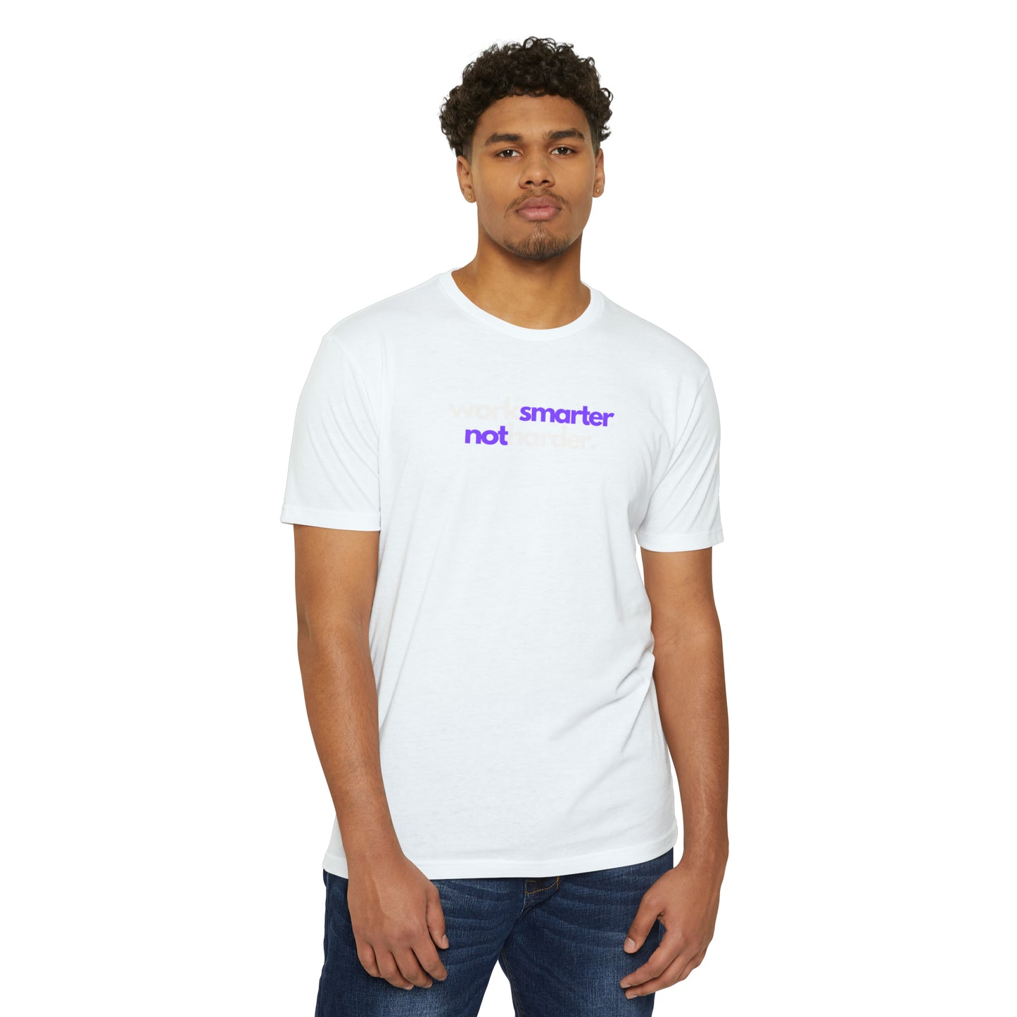 Work Smarter not Harder - Unisex CVC Jersey T-shirt