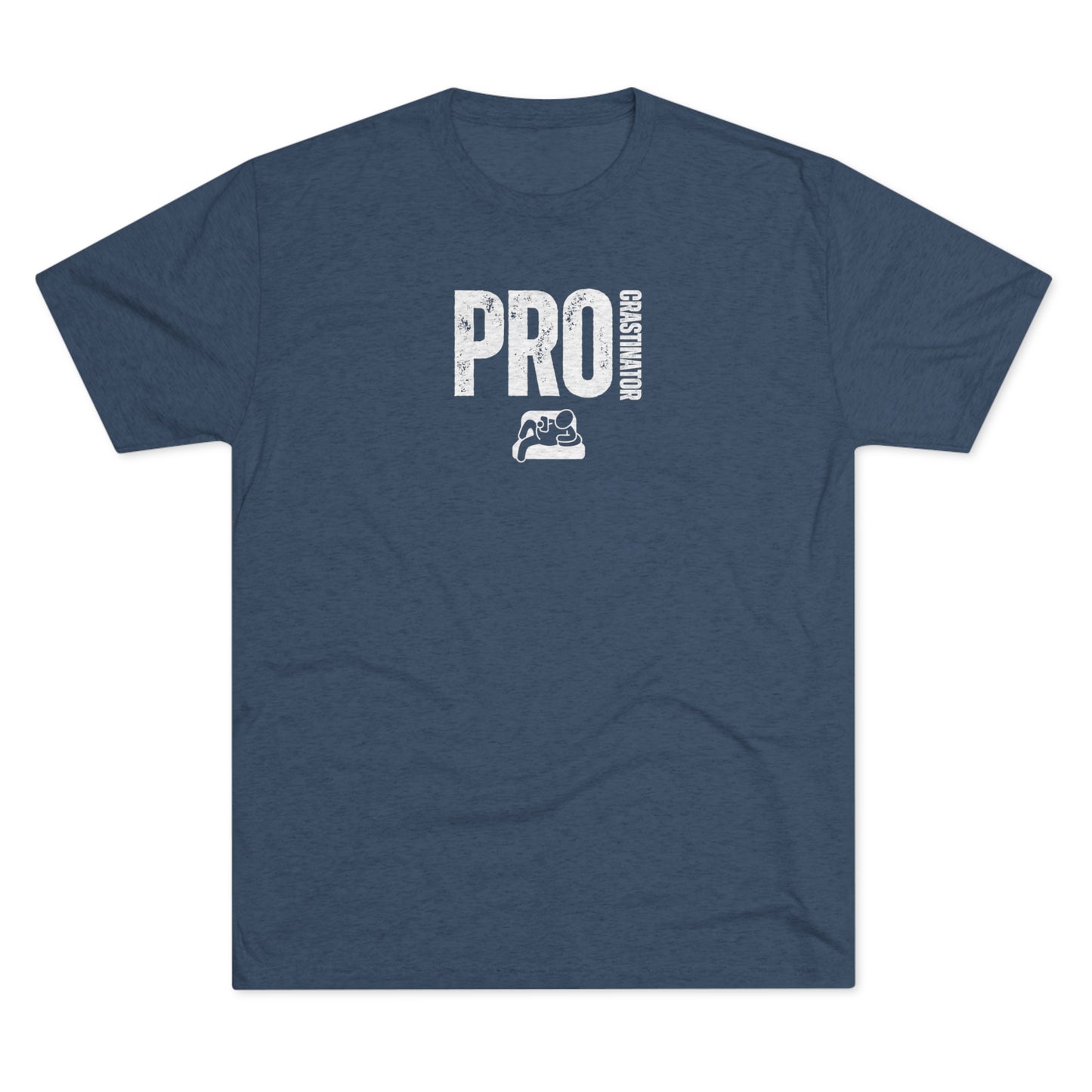 PROCRASTINATOR - Unisex Tri-Blend T-SHIRT