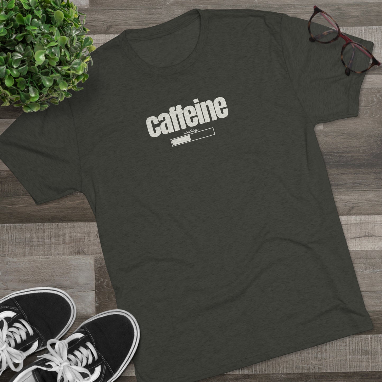 CAFFEINE LOADING - Unisex Tri-Blend Great Fitting T-Shirt