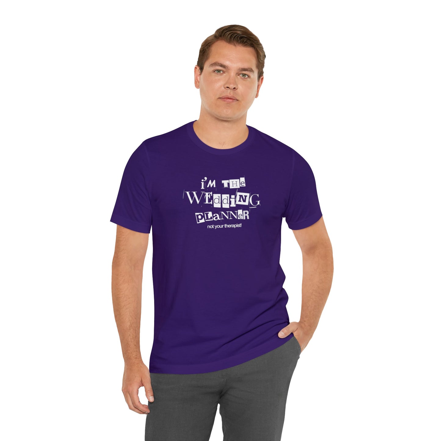 "Not your Therapist - Wedding Planner" Unisex Jersey Short Sleeve Tee