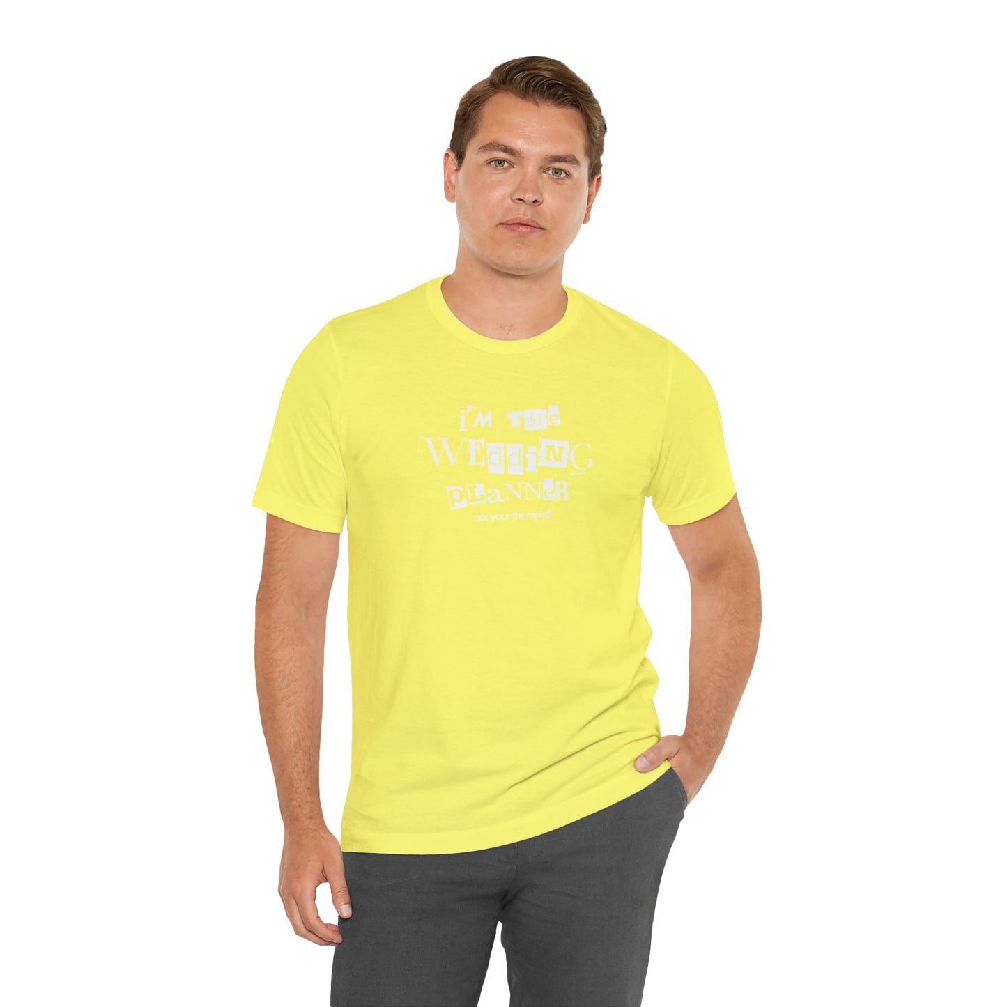 "Not your Therapist - Wedding Planner" Unisex Jersey Short Sleeve Tee