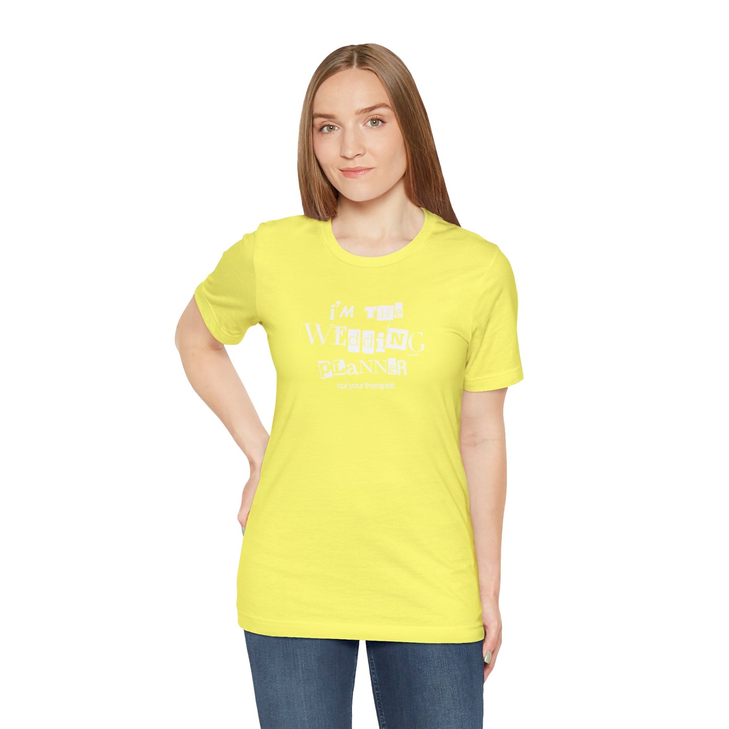 "Not your Therapist - Wedding Planner" Unisex Jersey Short Sleeve Tee