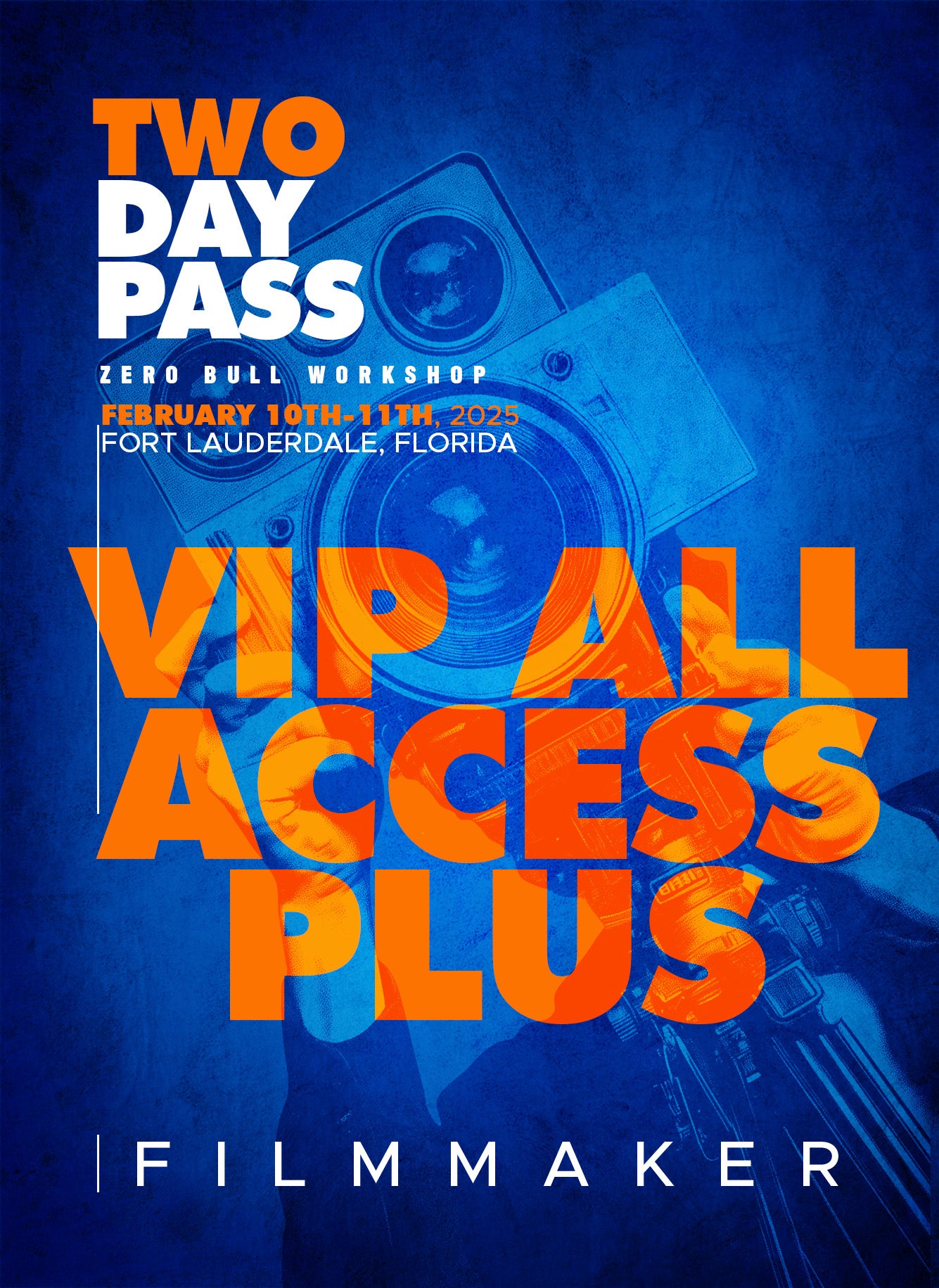 VIP Plus Pass - Filmmaker Workshop by Ray Roman